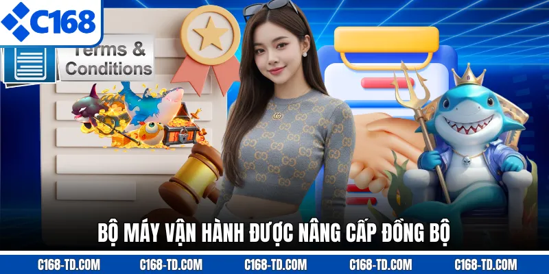 Bộ Máy Vận Hành Được Nâng Cấp Đồng Bộ